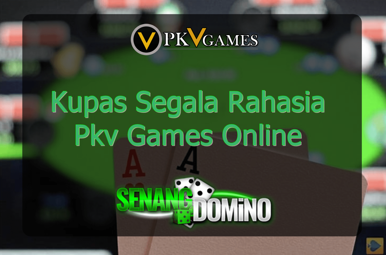 Kupas Segala Rahasia Pkv Games Online