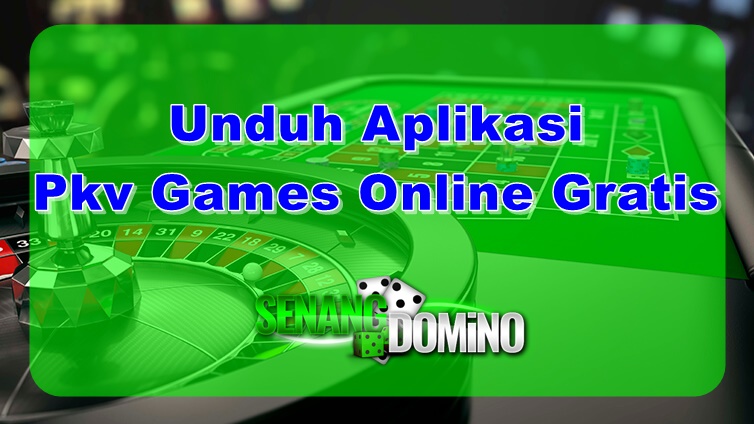 Unduh Aplikasi Pkv Games Online Gratis